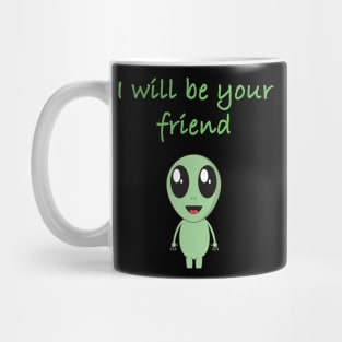 i will be your friend Mug